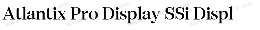 Atlantix Pro Display SSi Display Regular字体转换